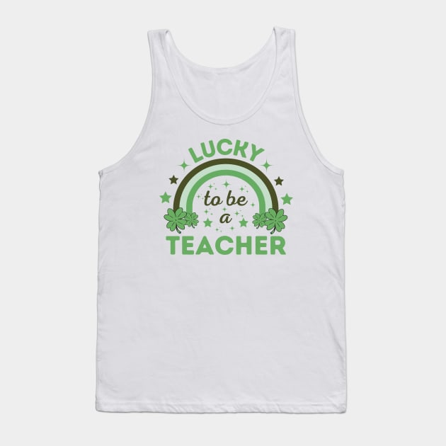 Lucky to be a Teacher Tank Top by Bruno Pires